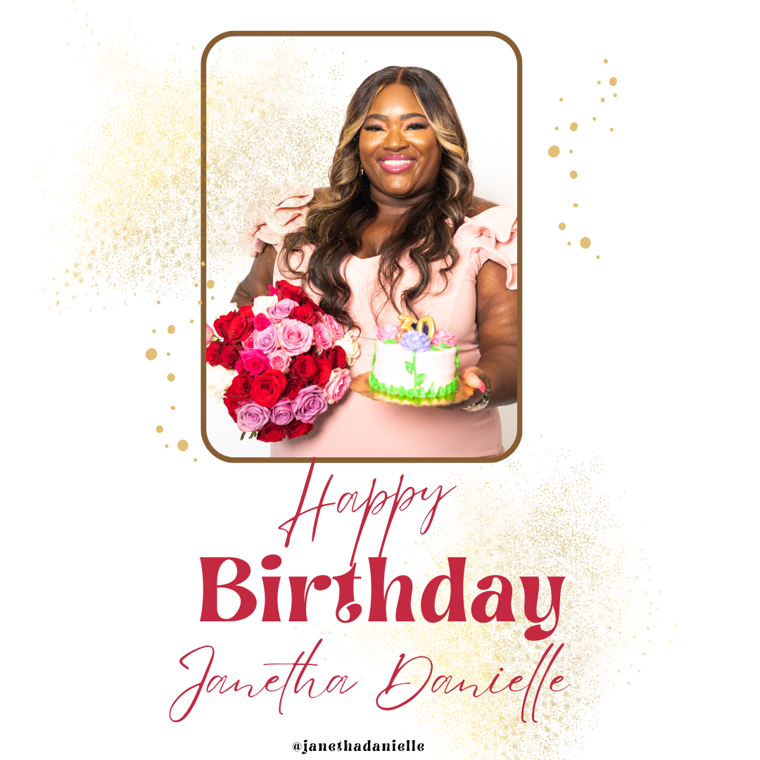 Its My 30th Birthday Janetha Danielle 